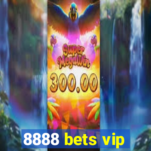 8888 bets vip